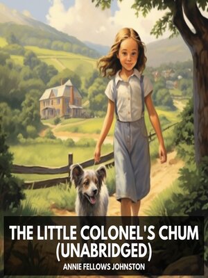 cover image of The Little Colonel's Chum (Unabridged)